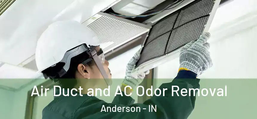  Air Duct and AC Odor Removal Anderson - IN